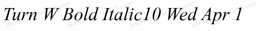 Turn W Bold Italic10 Wed Apr 13 14字体转换